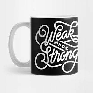 Weak Made Strong Mug